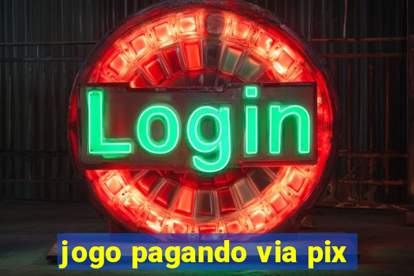 jogo pagando via pix